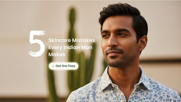 Indian man with healthy, hydrated skin standing outdoors with cactus background. Blog banner text reads: 5 Skincare Mistakes Every Indian Man Makes. Numanz men’s skincare tips visual. Blog: 5 Skincare Mistakes Indian Men Make & How to fix them